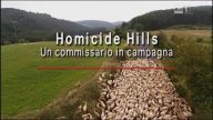 Homicide Hills – Un Commissario In Campagna
