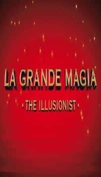 La Grande Magia The illusionist