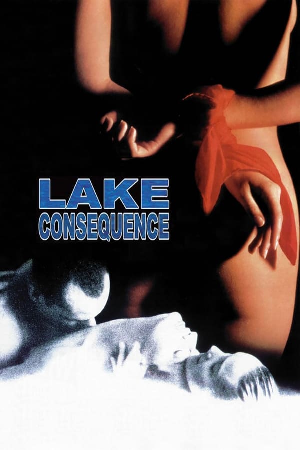Lake Consequence – Un uomo e due donne (1993)