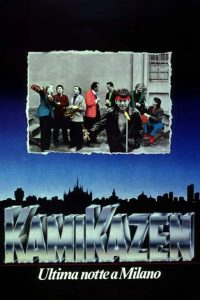 Kamikazen – Ultima notte a Milano (1988)