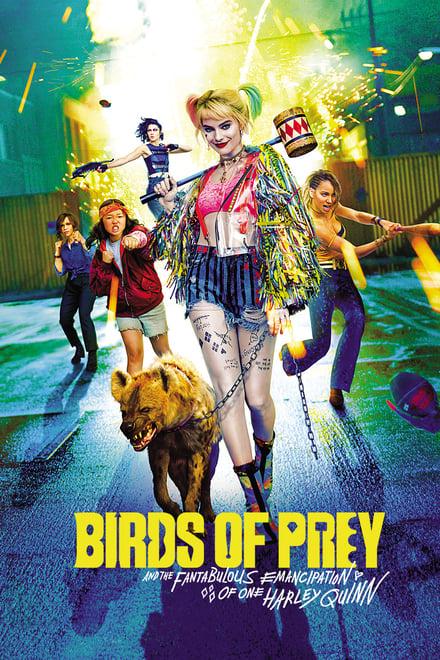 Birds of Prey (e la fantasmagorica rinascita di Harley Quinn) [HD] (2020)