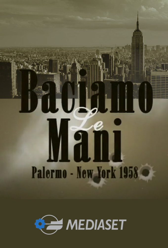 Baciamo le mani – Palermo New York 1958