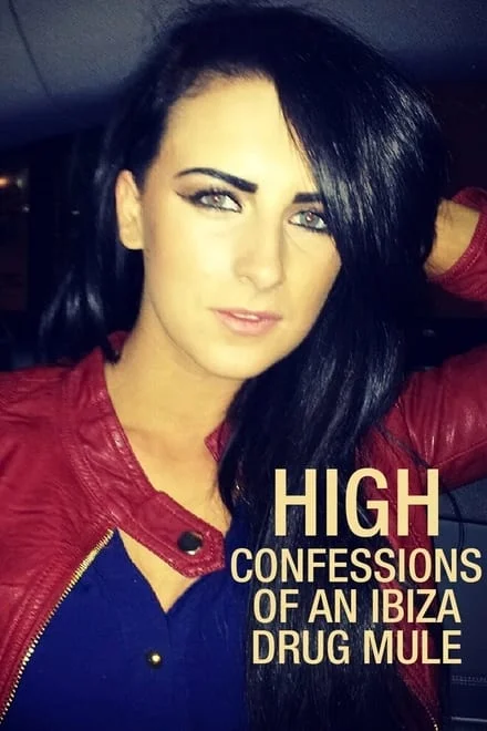 High: confessioni di una trafficante di droga a Ibiza [HD]