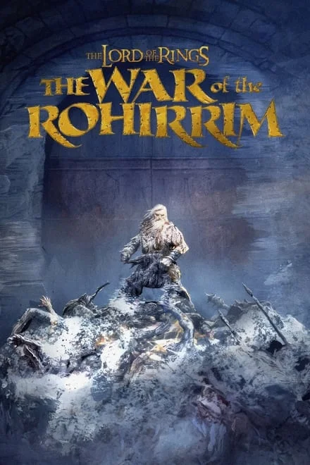Il Signore degli Anelli: La Guerra dei Rohirrim – The Lord of the Rings: The War of the Rohirrim (2024)