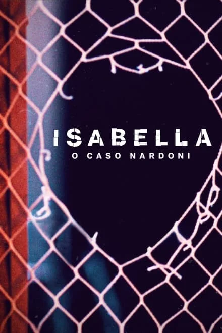 Il caso Isabella Nardoni (2023)
