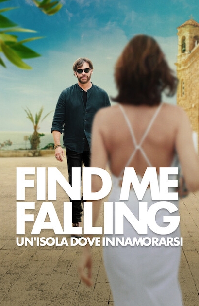 Find Me Falling – Un’isola dove innamorarsi [HD] (2024)